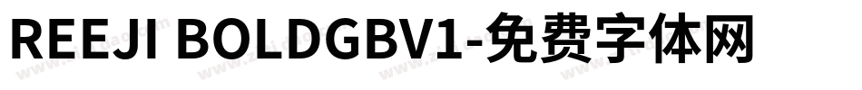 REEJI BOLDGBV1字体转换